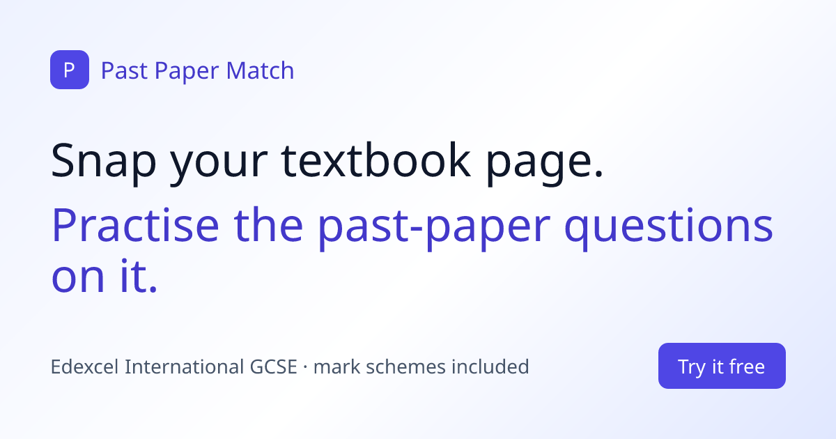 Past Paper Match · Edexcel IGCSE past-paper questions for the page you ...